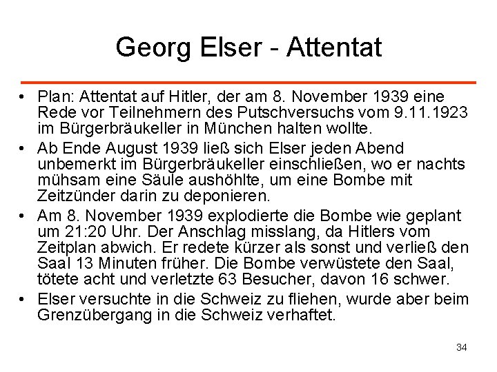 Georg Elser - Attentat • Plan: Attentat auf Hitler, der am 8. November 1939