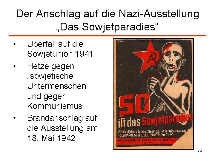 Der Anschlag auf die Nazi-Ausstellung „Das Sowjetparadies“ • • • Überfall auf die Sowjetunion