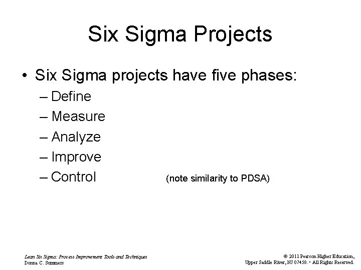 Six Sigma Projects • Six Sigma projects have five phases: – Define – Measure