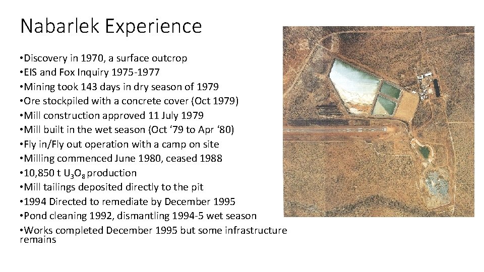 Nabarlek Experience • Discovery in 1970, a surface outcrop • EIS and Fox Inquiry