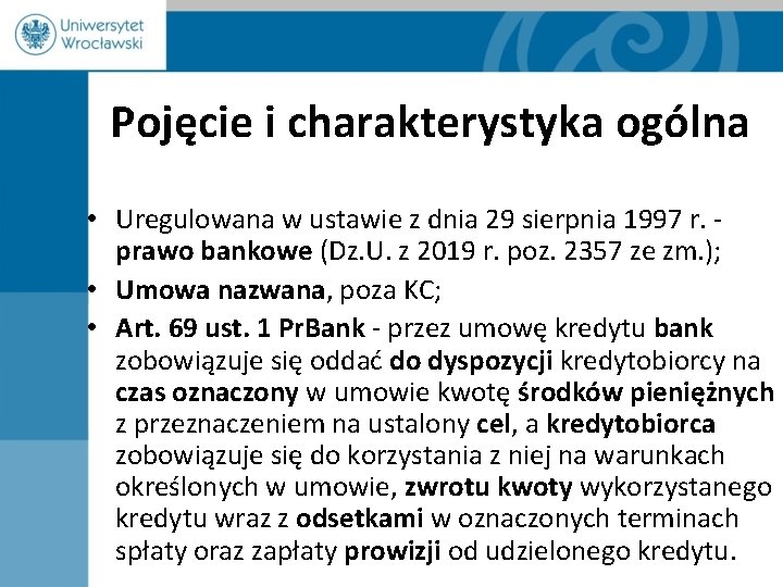 Pojęcie i charakterystyka ogólna • Uregulowana w ustawie z dnia 29 sierpnia 1997 r.