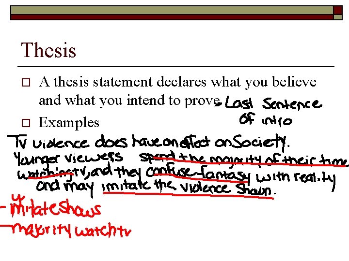 Thesis o o A thesis statement declares what you believe and what you intend Thesis o o A thesis statement declares what you believe and what you intend