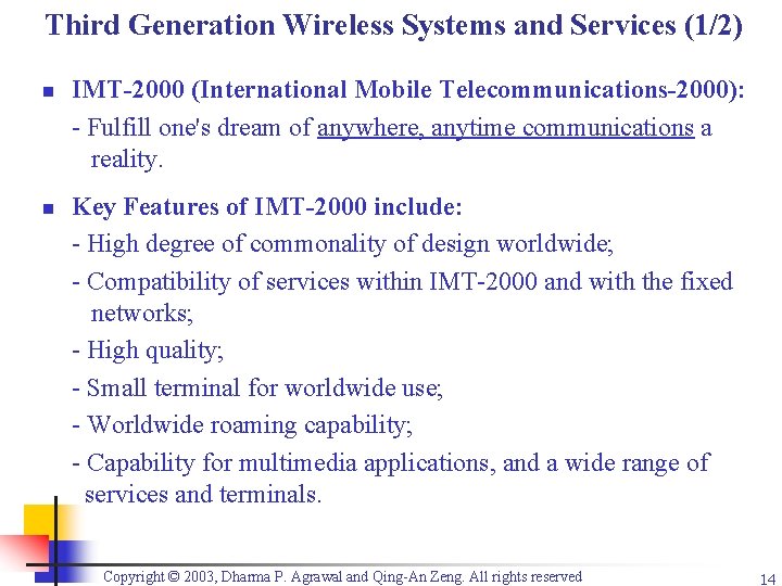 Third Generation Wireless Systems and Services (1/2) n n IMT-2000 (International Mobile Telecommunications-2000): -