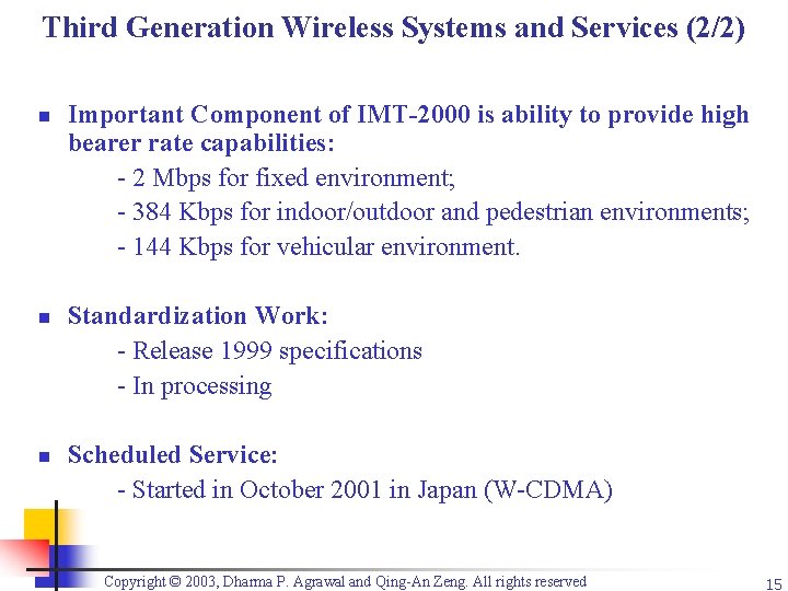 Third Generation Wireless Systems and Services (2/2) n n n Important Component of IMT-2000