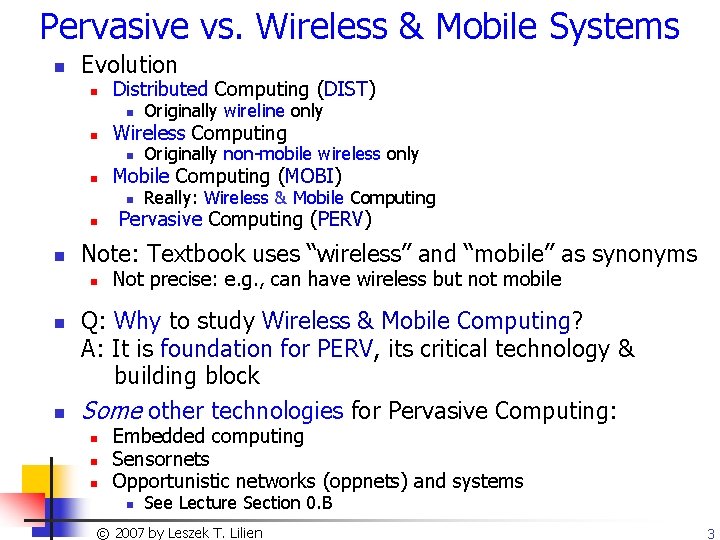 Pervasive vs. Wireless & Mobile Systems n Evolution n Distributed Computing (DIST) n n