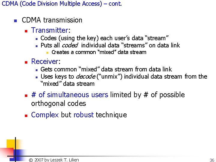 CDMA (Code Division Multiple Access) – cont. n CDMA transmission n Transmitter: n n
