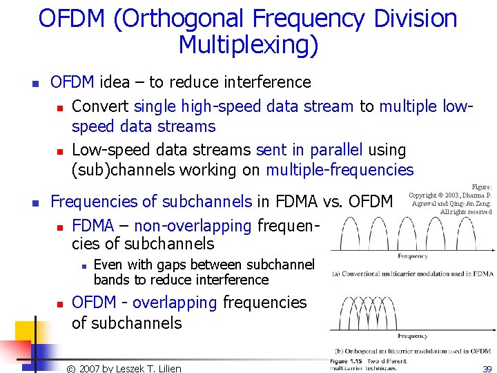 OFDM (Orthogonal Frequency Division Multiplexing) n n OFDM idea – to reduce interference n