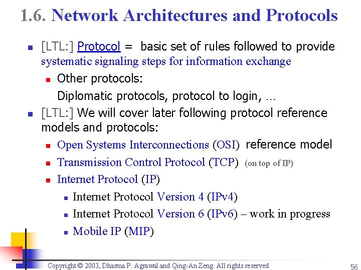 1. 6. Network Architectures and Protocols n n [LTL: ] Protocol = basic set