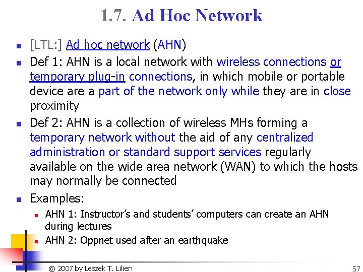 1. 7. Ad Hoc Network n n [LTL: ] Ad hoc network (AHN) Def