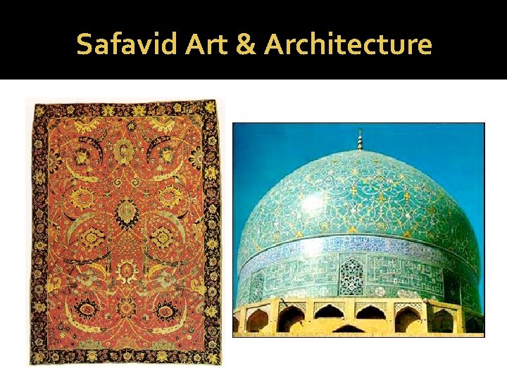 Safavid Art & Architecture 