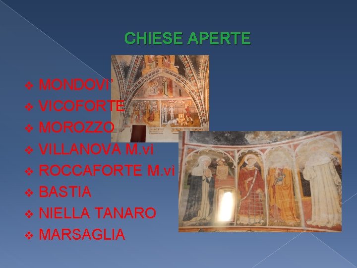 CHIESE APERTE MONDOVI’ v VICOFORTE v MOROZZO v VILLANOVA M. vì v ROCCAFORTE M.