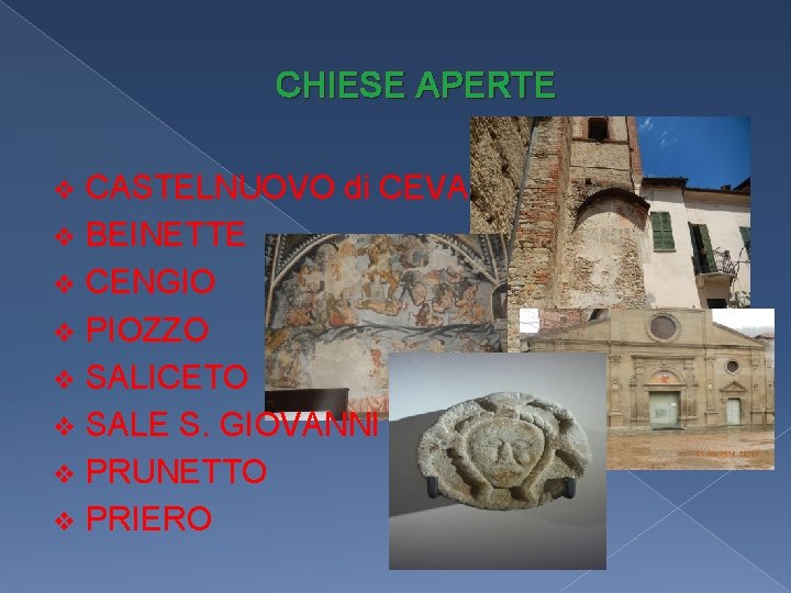 CHIESE APERTE CASTELNUOVO di CEVA v BEINETTE v CENGIO v PIOZZO v SALICETO v