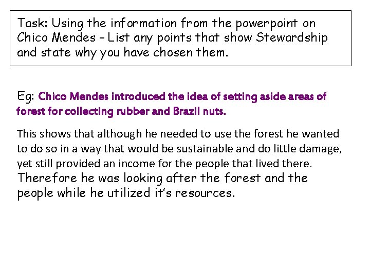 Task: Using the information from the powerpoint on Chico Mendes – List any points