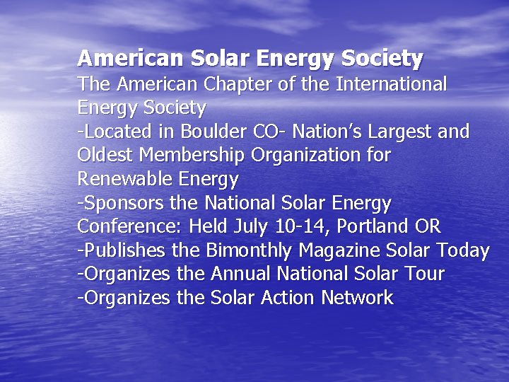 American Solar Energy Society The American Chapter of the International Energy Society -Located in