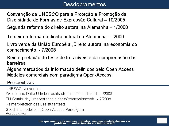 Desdobramentos Convenção da UNESCO para a Proteção e Promoção da Diversidade de Formas de