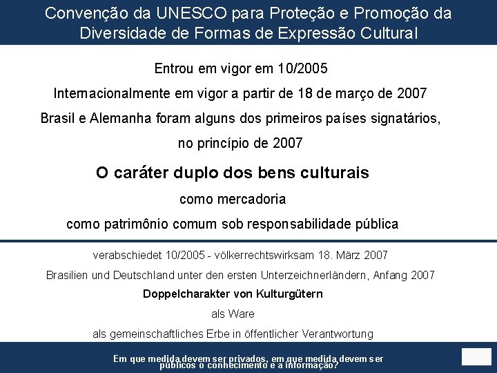 Convenção da UNESCO para Proteção e Promoção da Diversidade de Formas de Expressão Cultural