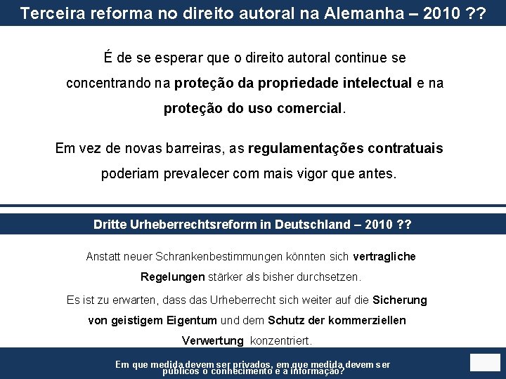 Terceira reforma no direito autoral na Alemanha – 2010 ? ? É de se