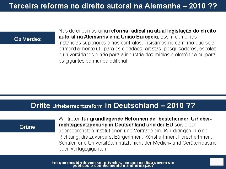 Terceira reforma no direito autoral na Alemanha – 2010 ? ? Os Verdes Nós