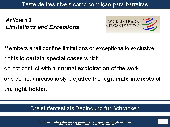 Teste de três níveis como condição para barreiras Article 13 Limitations and Exceptions Members