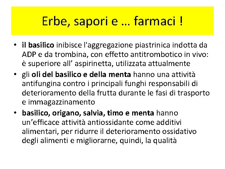 Erbe, sapori e … farmaci ! • il basilico inibisce l'aggregazione piastrinica indotta da