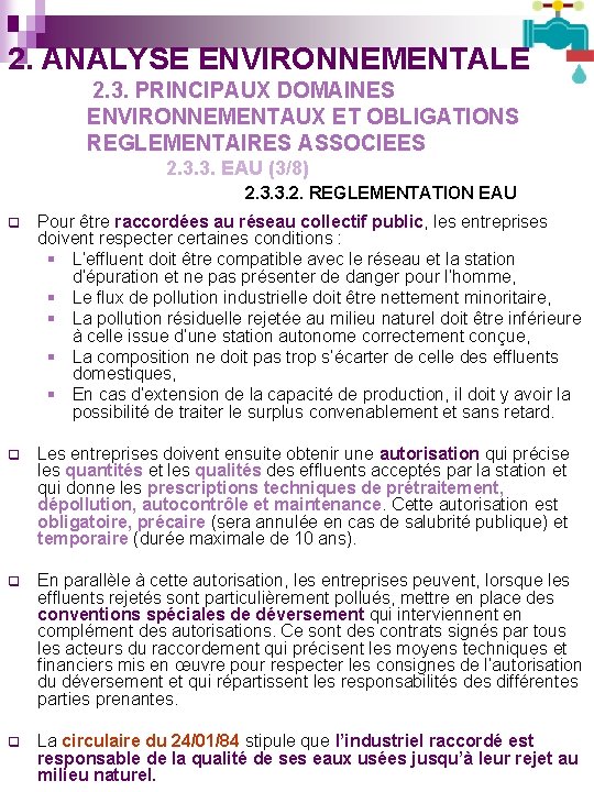 2. ANALYSE ENVIRONNEMENTALE 2. 3. PRINCIPAUX DOMAINES ENVIRONNEMENTAUX ET OBLIGATIONS REGLEMENTAIRES ASSOCIEES 2. 3.