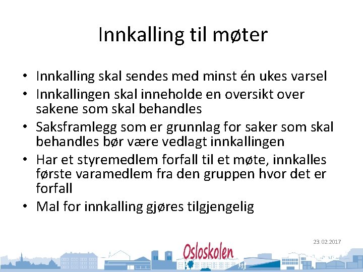 Oslo kommune Utdanningsetaten Innkalling til møter • Innkalling skal sendes med minst én ukes