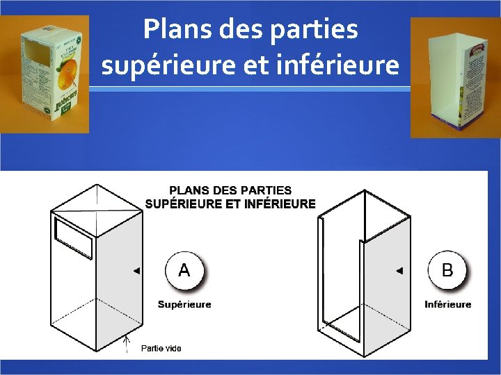 Plans des parties supérieure et inférieure 