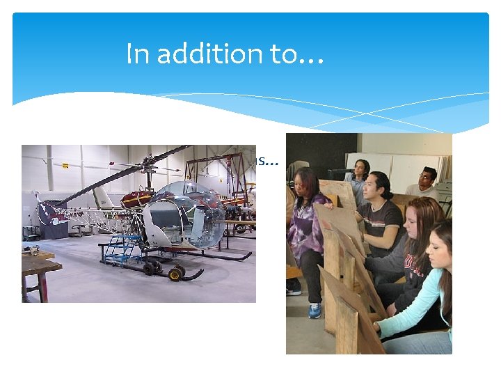 In addition to… Traditional college diplomas… 