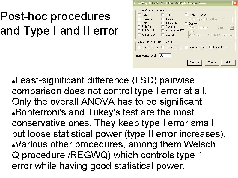 Post-hoc procedures and Type I and II error Least-significant difference (LSD) pairwise comparison does