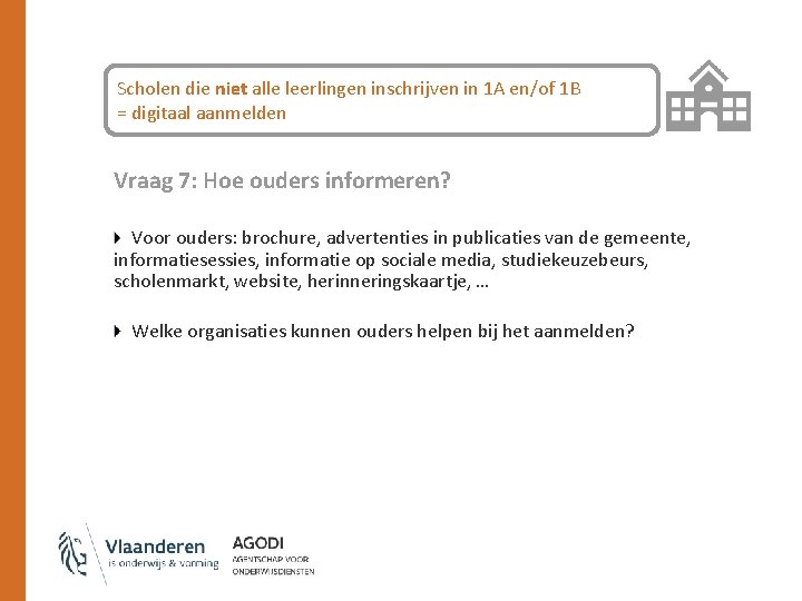 Scholen die niet alle leerlingen inschrijven in 1 A en/of 1 B = digitaal