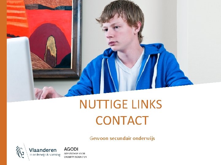 NUTTIGE LINKS CONTACT Gewoon secundair onderwijs 