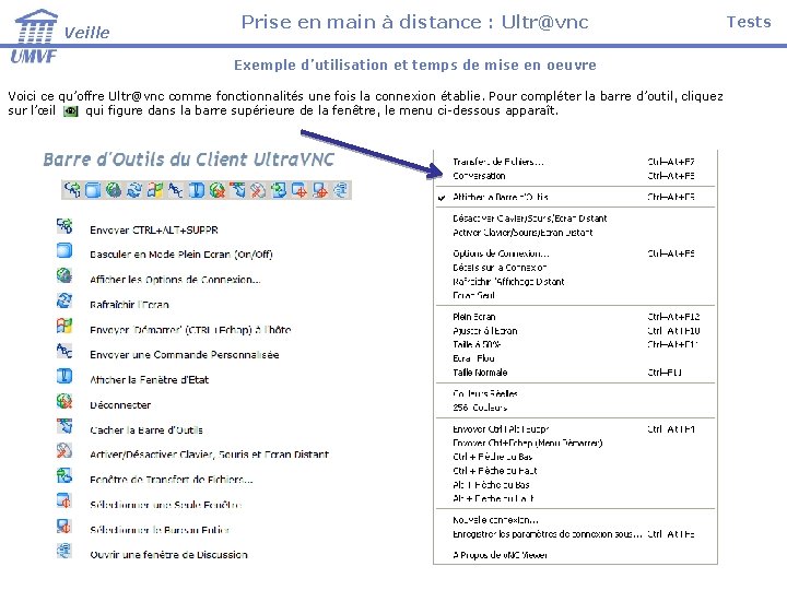 Veille Prise en main à distance : Ultr@vnc Tests Exemple d’utilisation et temps de Veille Prise en main à distance : Ultr@vnc Tests Exemple d’utilisation et temps de