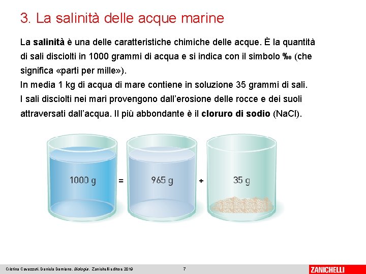 3. La salinità delle acque marine La salinità è una delle caratteristiche chimiche delle