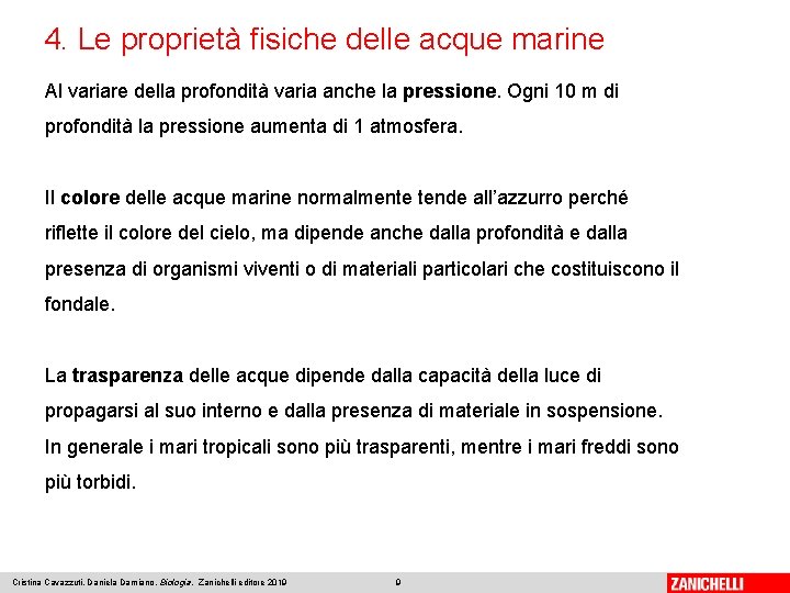 4. Le proprietà fisiche delle acque marine Al variare della profondità varia anche la