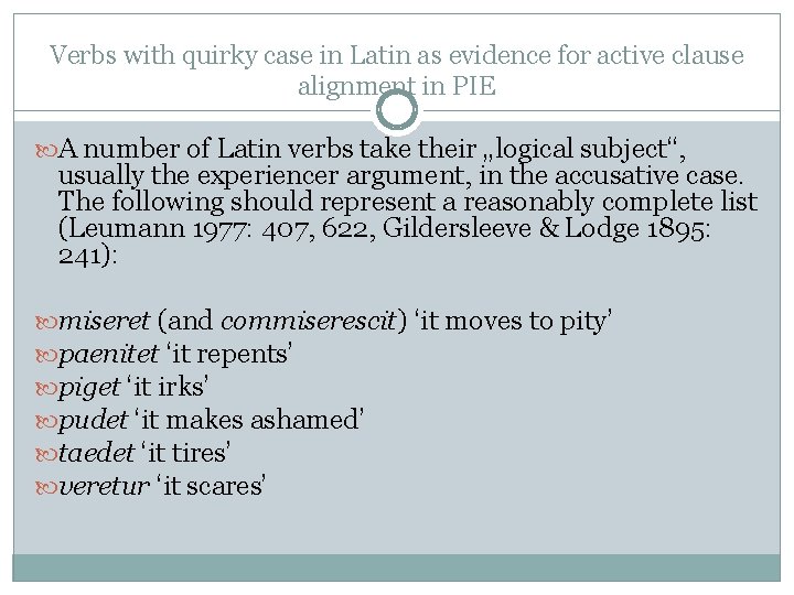Verbs with quirky case in Latin as evidence for active clause alignment in PIE Verbs with quirky case in Latin as evidence for active clause alignment in PIE
