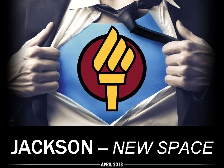 JACKSON – NEW SPACE JACKSON – NEW SPACE