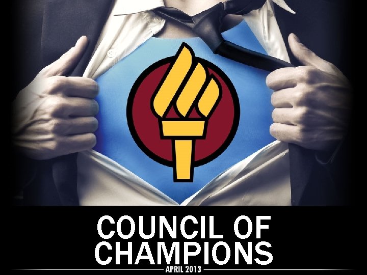 COUNCIL OF CHAMPIONS COUNCIL OF CHAMPIONS