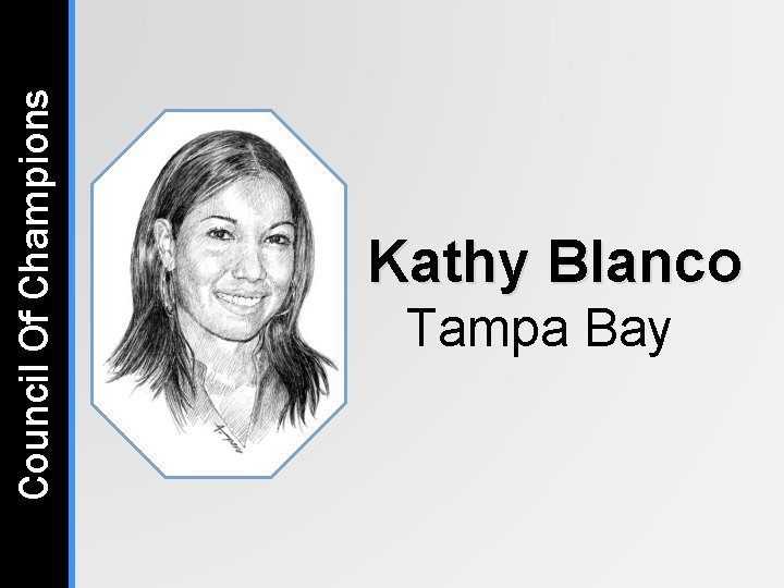 Council Of Champions Kathy Blanco Tampa Bay Council Of Champions Kathy Blanco Tampa Bay
