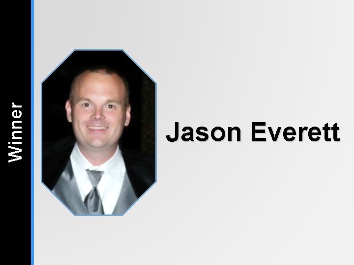 Winner Jason Everett Winner Jason Everett