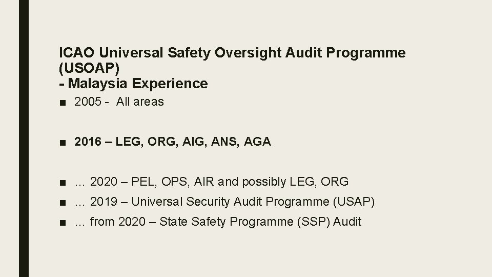 ICAO Universal Safety Oversight Audit Programme (USOAP) - Malaysia Experience ■ 2005 - All