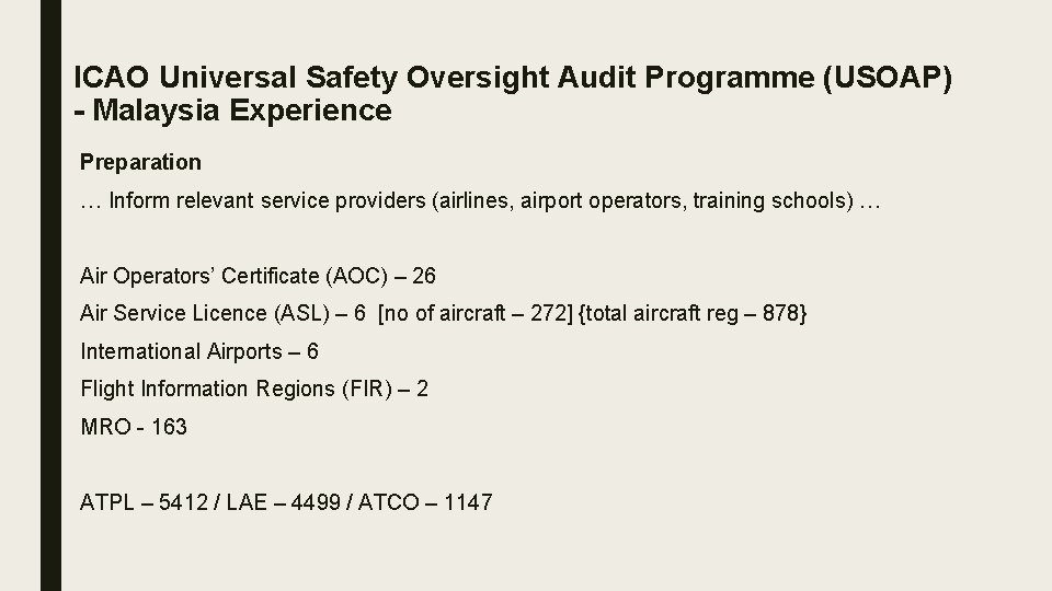 ICAO Universal Safety Oversight Audit Programme (USOAP) - Malaysia Experience Preparation … Inform relevant
