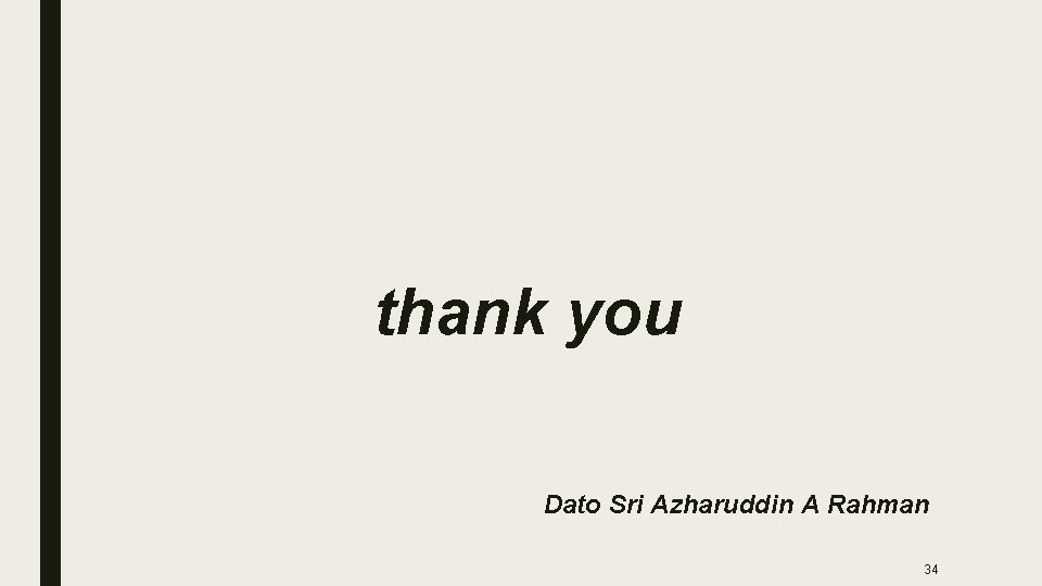 thank you Dato Sri Azharuddin A Rahman 34 