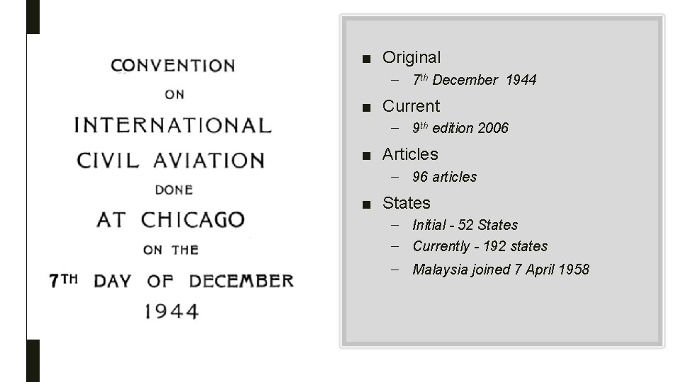 ■ Original – 7 th December 1944 ■ Current – 9 th edition 2006