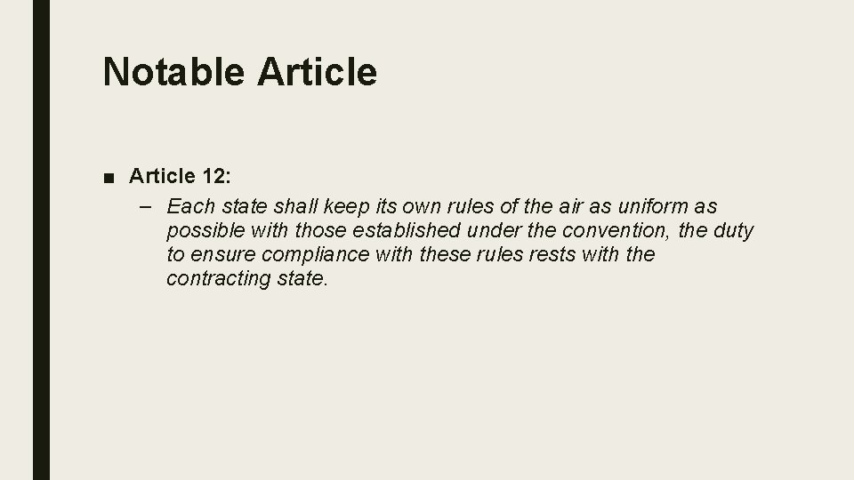 Notable Article ■ Article 12: – Each state shall keep its own rules of