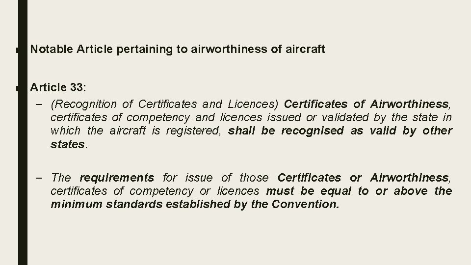 ■ Notable Article pertaining to airworthiness of aircraft ■ Article 33: – (Recognition of