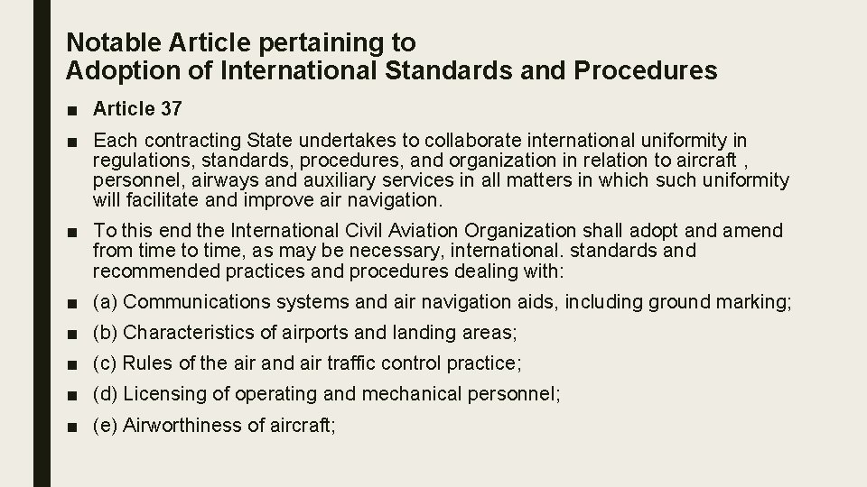 Notable Article pertaining to Adoption of International Standards and Procedures ■ Article 37 ■