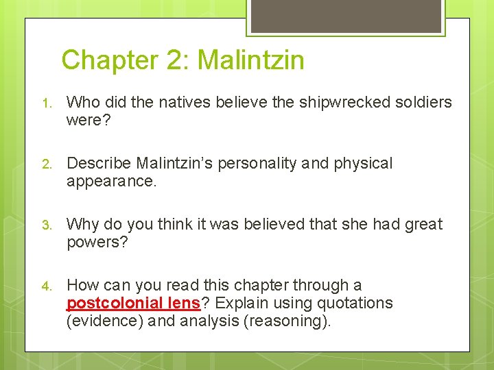 Chapter 2: Malintzin 1. Who did the natives believe the shipwrecked soldiers were? 2.