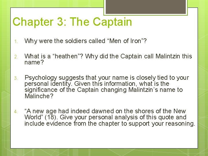 Chapter 3: The Captain 1. Why were the soldiers called “Men of Iron”? 2.