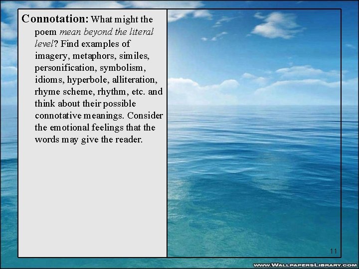 Connotation: What might the poem mean beyond the literal level? Find examples of imagery,