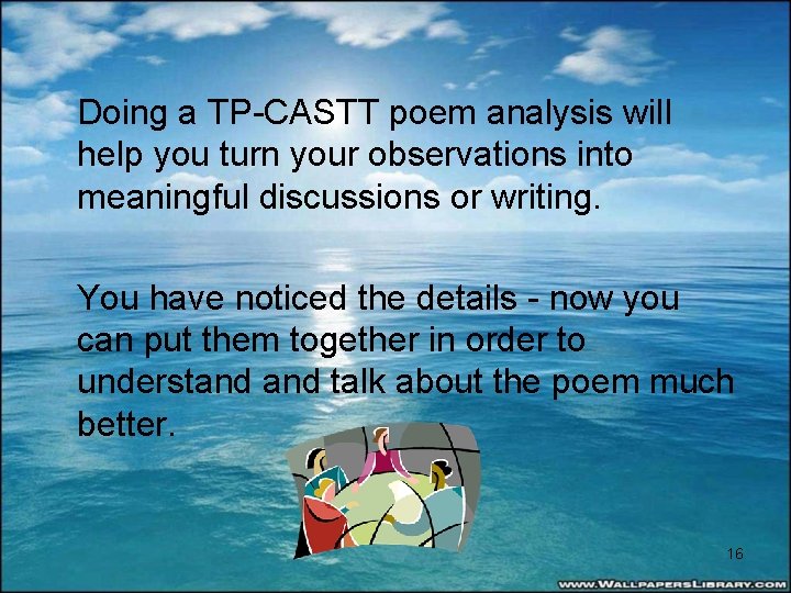 Doing a TP-CASTT poem analysis will help you turn your observations into meaningful discussions